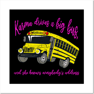 Karma Drives A Big Bus Posters and Art